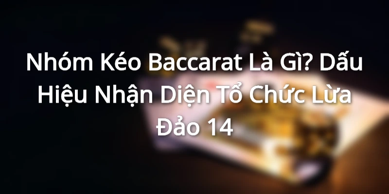 Cơ chế để xây dựng nên một nhóm kéo Baccarat