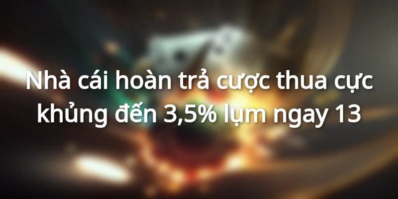 Nhà cái hoàn trả cược thua