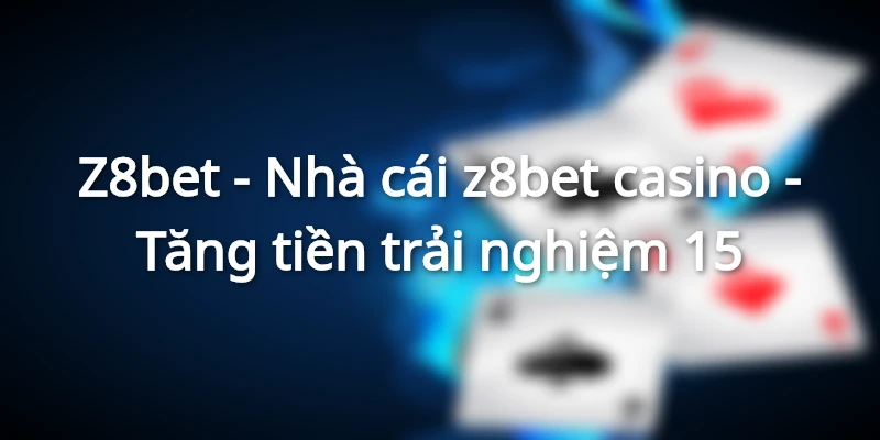 gioi-thieu-nha-cai-z8bet